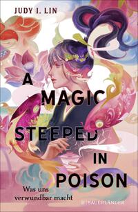 Vorderes Coverbild A Magic Steeped in Poison – Was uns verwundbar macht