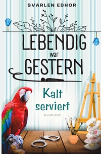 Vorderes Coverbild Kalt serviert: Lebendig war gestern - Band 1