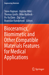 Vorderes Coverbild Bioceramics, Biomimetic and Other Compatible Materials Features for Medical Applications