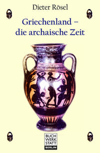 Vorderes Coverbild Griechenland - die archaische Zeit