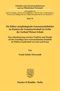 Vorderes Coverbild Die Kölner morphologische Genossenschaftslehre im Kontext der Gemeinwirtschaft im Lichte der Gerhard Weisser-Schule