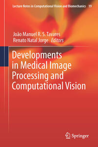 Vorderes Coverbild Developments in Medical Image Processing and Computational Vision
