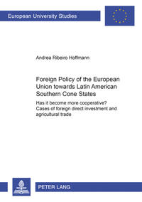 Vorderes Coverbild Foreign Policy of the European Union towards Latin American Southern Cone States (1980-2000)