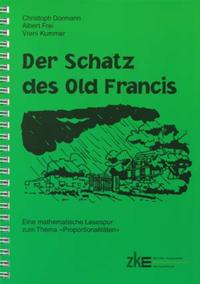 Vorderes Coverbild "Der Schatz des Old Francis. Eine mathematische Lesespur zum Thema ""Proportionalitäten"""