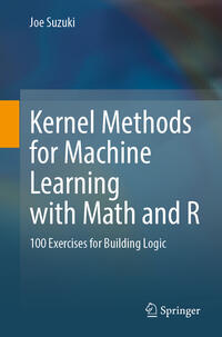 Vorderes Coverbild Kernel Methods for Machine Learning with Math and R