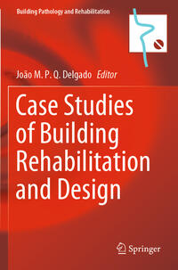 Vorderes Coverbild Case Studies of Building Rehabilitation and Design
