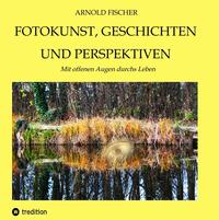 Vorderes Coverbild Fotokunst, Geschichten und Perspektiven