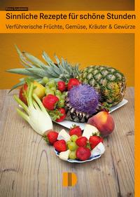 Vorderes Coverbild Sinnliche Rezepte für schöne Stunden