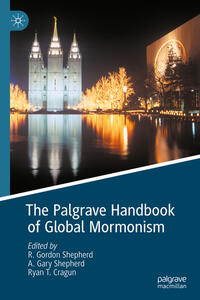 Vorderes Coverbild The Palgrave Handbook of Global Mormonism