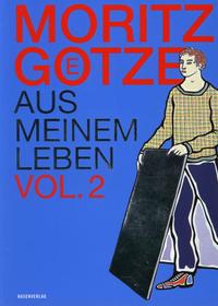 Vorderes Coverbild Moritz Götze aus meinem Leben Vol. 2