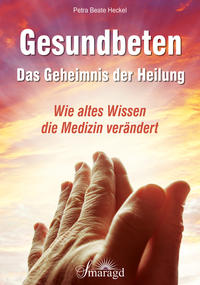 Vorderes Coverbild Gesundbeten - Das Geheimnis der Heilung