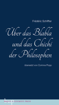 Vorderes Coverbild Über das Blabla und das Chichi der Philosophen