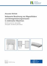 Vorderes Coverbild Verbesserte Berechnung von Magnetfeldern und Ummagnetisierungsverlusten in elektrischen Maschinen