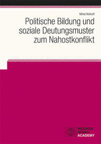 Vorderes Coverbild Politische Bildung und soziale Deutungsmuster zum Nahostkonflikt