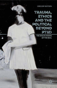 Vorderes Coverbild Trauma, Ethics and the Political Beyond PTSD