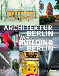 Vorderes Coverbild Architektur Berlin, Bd. 14 | Building Berlin, Vol. 14