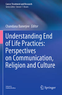 Vorderes Coverbild Understanding End of Life Practices: Perspectives on Communication, Religion and Culture