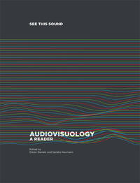 Vorderes Coverbild See this Sound. Audiovisuology. Compendium and Essays