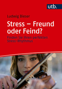 Vorderes Coverbild Stress – Freund oder Feind?