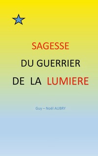 Vorderes Coverbild Sagesse du Guerrier de la Lumière