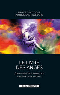 Vorderes Coverbild Le Livre des Anges | Magie et Mysticisme au troisième millénaire