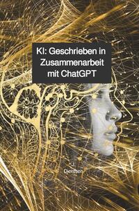 Vorderes Coverbild KI: Geschrieben in Zusammenarbeit mit ChatGPT