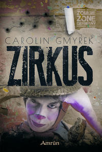 Vorderes Coverbild Zombie Zone Germany: Zirkus