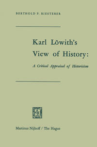 Vorderes Coverbild Karl Löwith’s View of History: A Critical Appraisal of Historicism