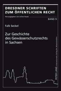 Vorderes Coverbild Zur Geschichte des Gewässerschutzrechts in Sachsen