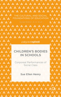 Vorderes Coverbild Children’s Bodies in Schools: Corporeal Performances of Social Class