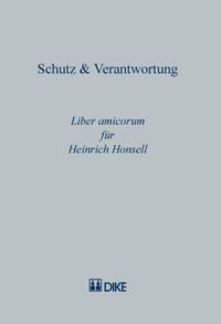 Vorderes Coverbild Schutz & Verantwortung. Liber amicorum für Heinrich Honsell