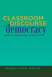 Vorderes Coverbild Classroom Discourse and Democracy