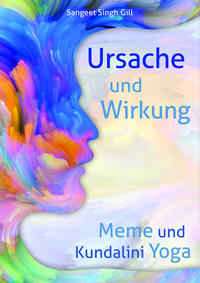 Vorderes Coverbild Ursache und Wirkung - Meme und Kundalini Yoga