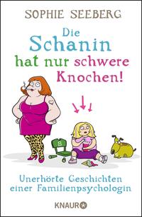 Vorderes Coverbild Die Schanin hat nur schwere Knochen!