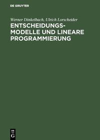 Vorderes Coverbild Entscheidungsmodelle und lineare Programmierung
