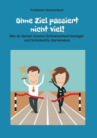 Vorderes Coverbild Ohne Ziel passiert nicht viel!