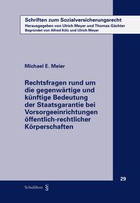Vorderes Coverbild Rechtsfragen rund um die gegenwärtige und künftige Bedeutung der Staatsgarantie bei Vorsorgeeinrichtungen öffentlich-rechtlicher Körperschaften
