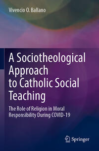 Vorderes Coverbild A Sociotheological Approach to Catholic Social Teaching