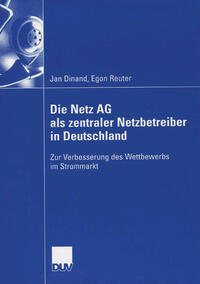 Vorderes Coverbild Die Netz AG als zentraler Netzbetreiber in Deutschland