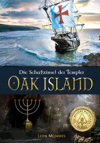 Vorderes Coverbild Oak Island - Die Schatzinsel der Templer