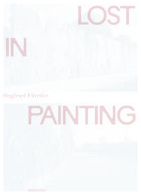 Vorderes Coverbild Siegfried Füreder: Lost in Painting