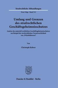 Vorderes Coverbild Umfang und Grenzen des strafrechtlichen Geschäftsgeheimnisschutzes.