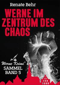 Vorderes Coverbild Werne im Zentrum des Chaos