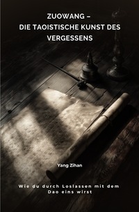 Vorderes Coverbild Zuowang – Die taoistische Kunst des Vergessens