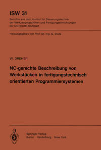 Vorderes Coverbild NC-gerechte Beschreibung von Werkstücken in fertigungstechnisch orientierten Programmiersystemen