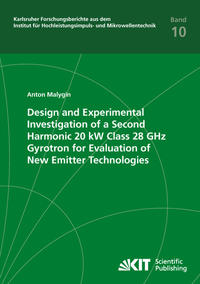 Vorderes Coverbild Design and Experimental Investigation of a Second Harmonic 20 kW Class 28 GHz Gyrotron for Evaluation of New Emitter Technologies