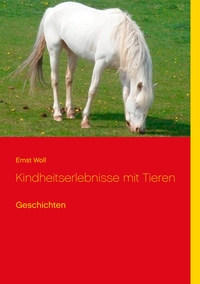 Vorderes Coverbild Kindheitserlebnisse mit Tieren