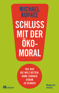 Vorderes Coverbild Schluss mit der Ökomoral!