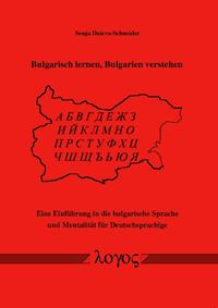 Vorderes Coverbild Bulgarisch lernen, Bulgarien verstehen. Eine Einführung in die bulgarische Sprache und Mentalität für Deutschsprachige
