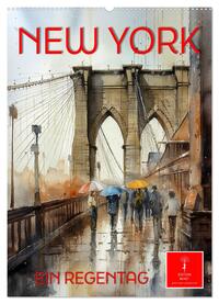 Vorderes Coverbild New York - ein Regentag (Wandkalender 2025 DIN A2 hoch), CALVENDO Monatskalender
